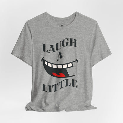 Laugh A Little Graphic T-Shirt
