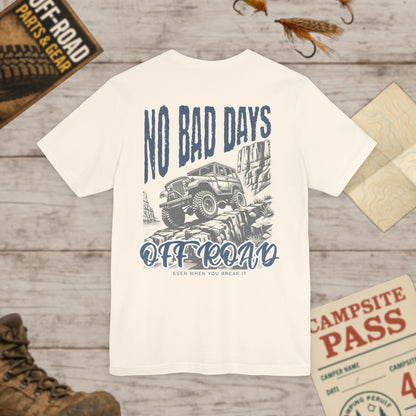 Off-road Tee | No Bad Days Graphic Front & Back Print Shirt Bella+Canvas 3001