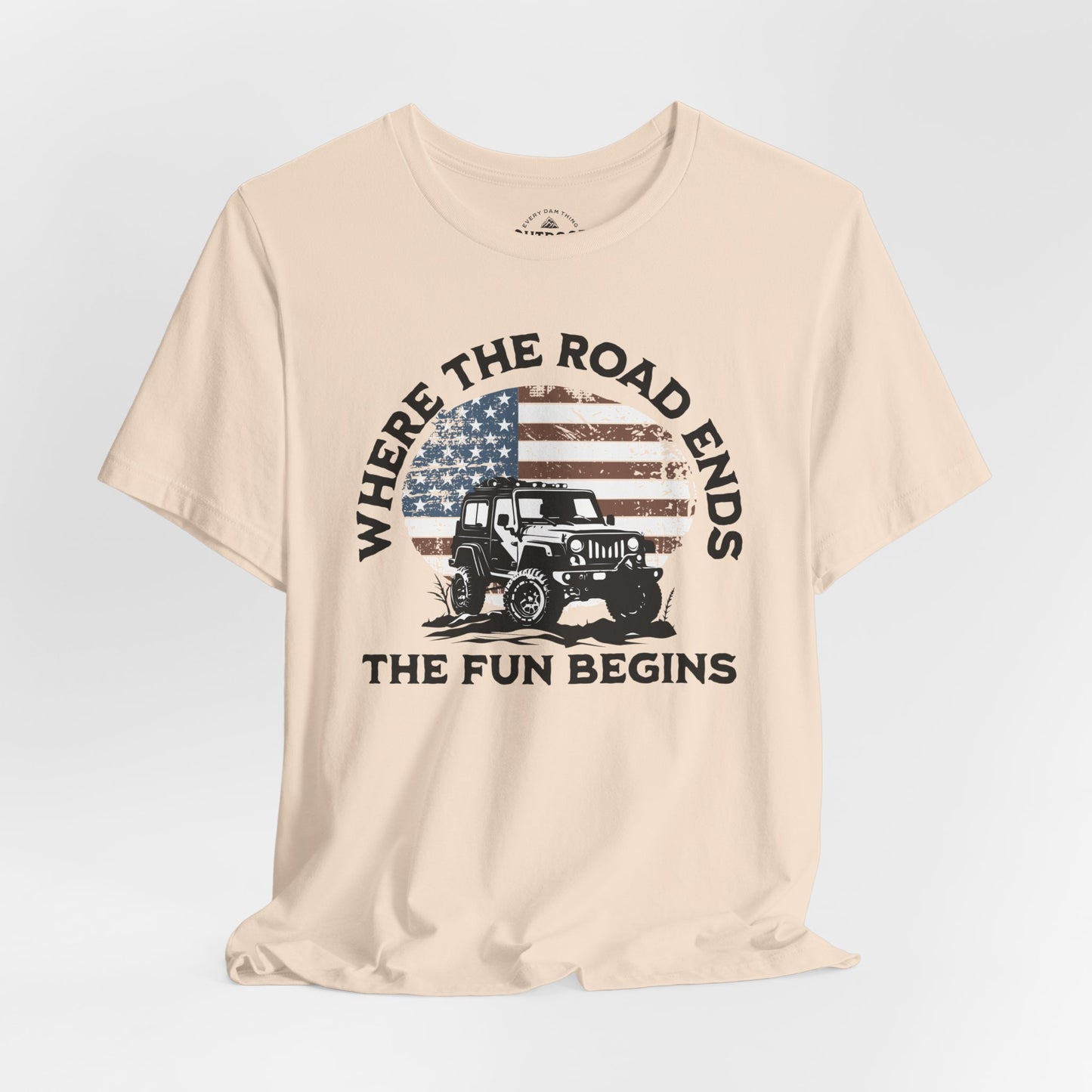 Where the Road Ends, the Fun Begins T-Shirt