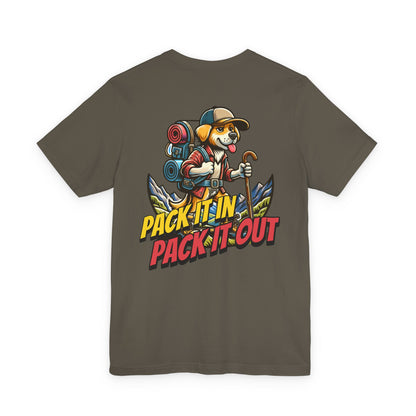 Pack It In Pack It Out Dog T-Shirt Front/Back Print