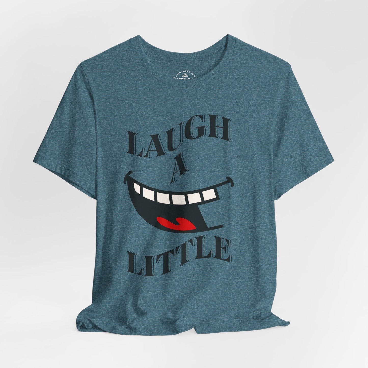 Laugh A Little Graphic T-Shirt