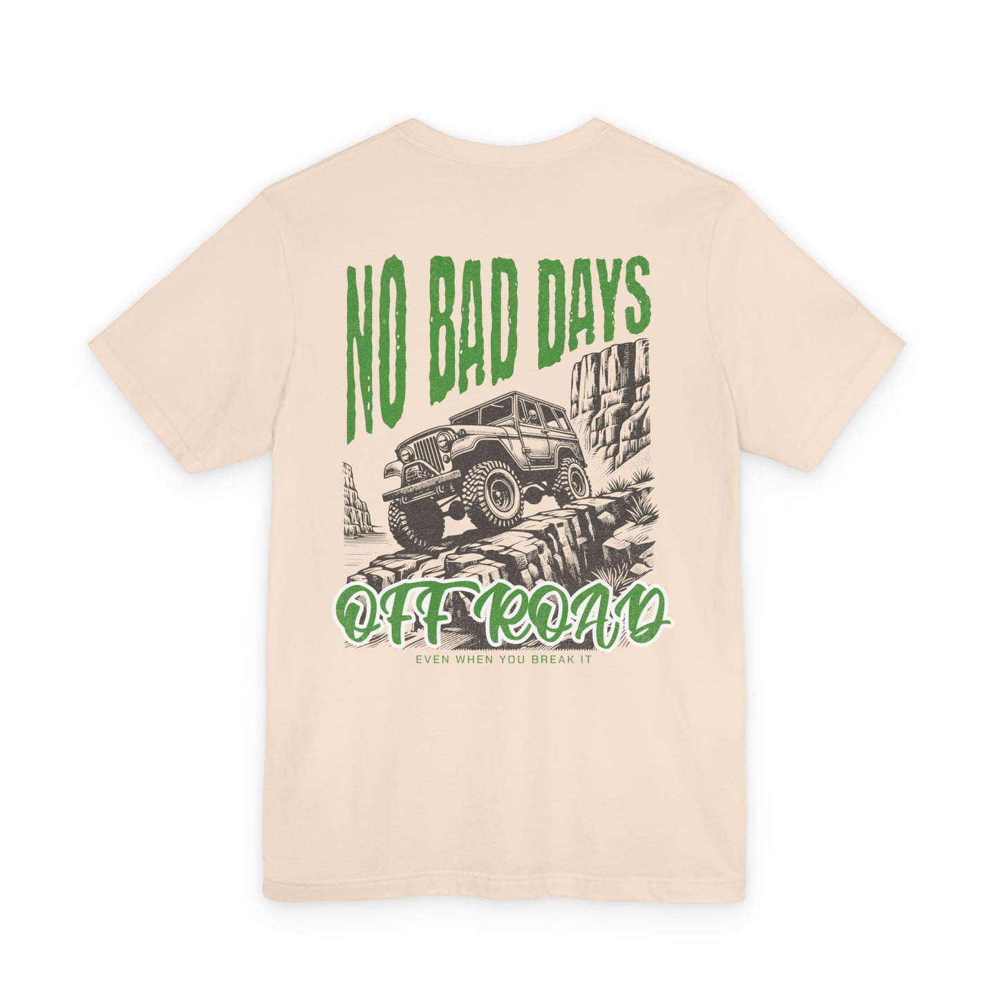 No Bad Days, Front/Back Print T-Shirt