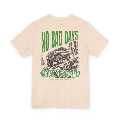 No Bad Days, Front/Back Print T-Shirt