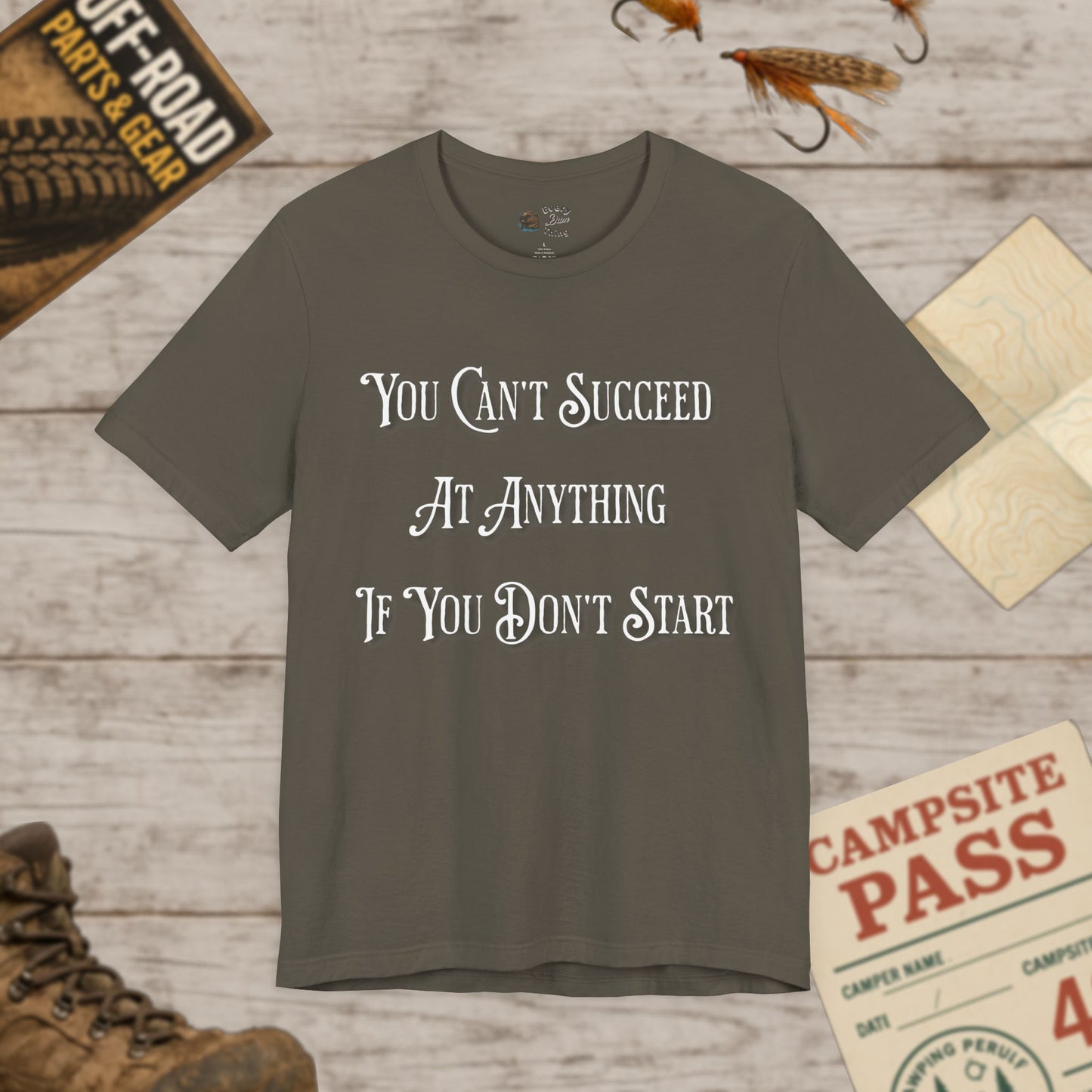 Motivational Quote T-Shirt - You Can't Succeed at Anything, Bella Canvas 3001