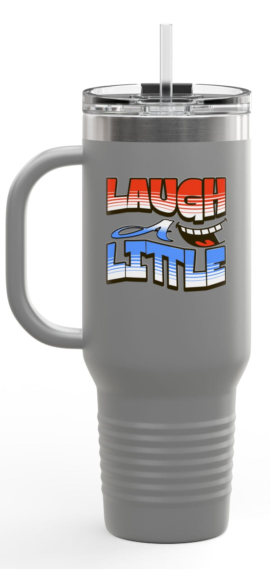 Travel Mug -Laugh A Little