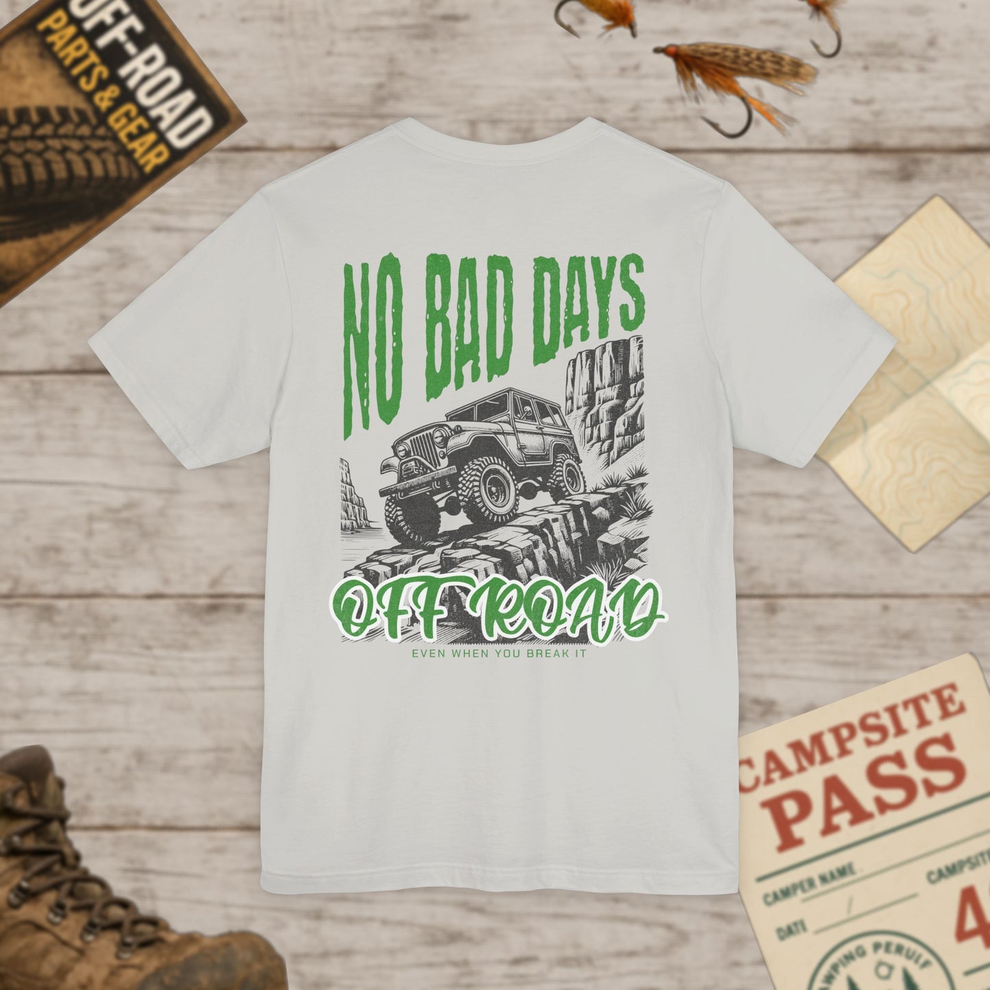 Off-Road Adventure Tee No Bad Days, Front & Back Print Bella Canvas 3001