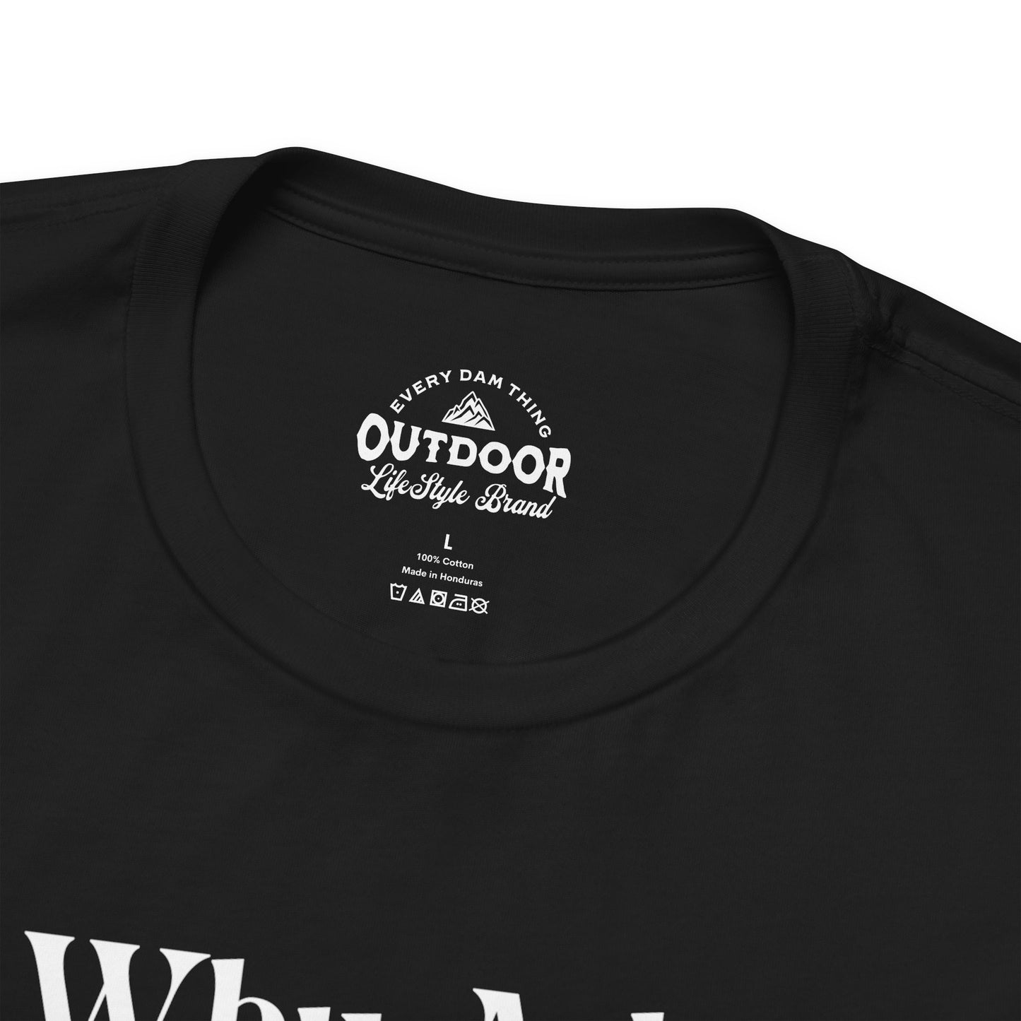 Why Ask? You Know I'll Be on the Boat T-Shirt