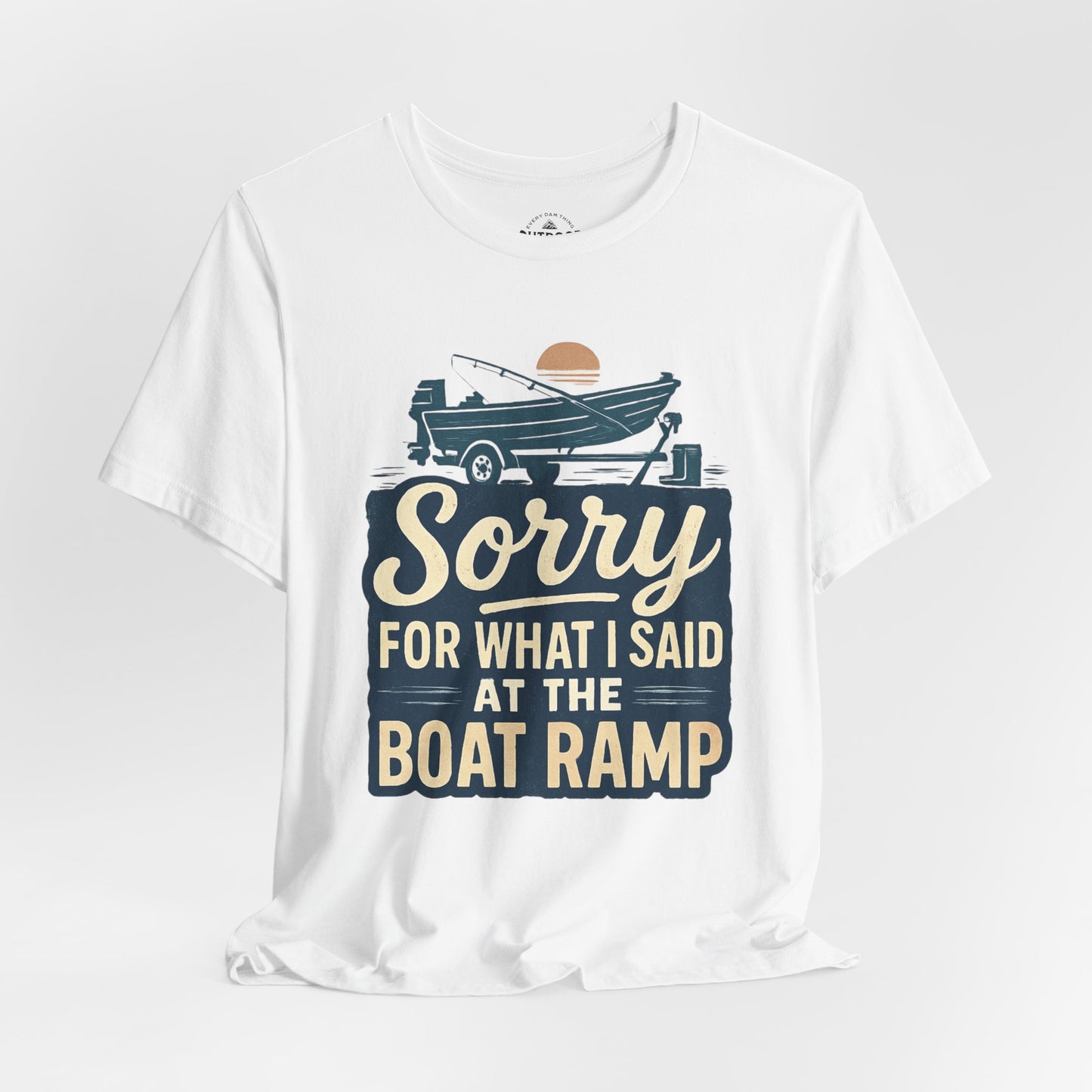 Boat Ramp Sorry Graphic T-Shirt