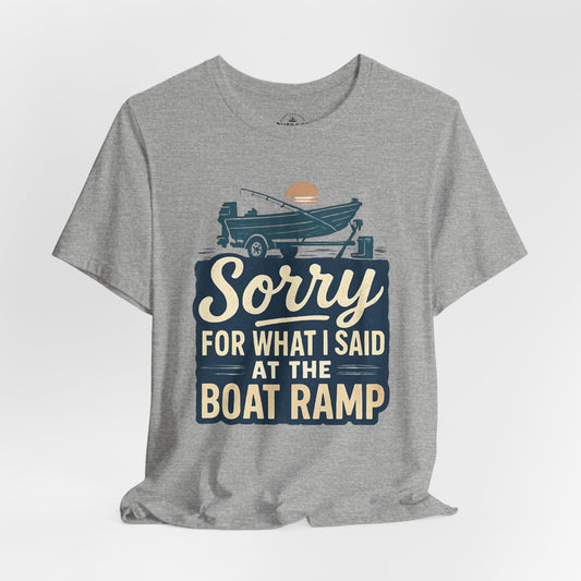 Boat Ramp Sorry Graphic T-Shirt