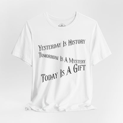 Today Tomorrow Yesterday T-Shirt