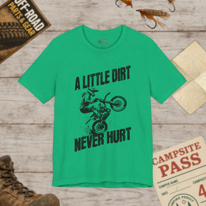 A Little Dirt Never Hurt Motocross Tee Unisex Jersey Shirt Bella Canvas 3001