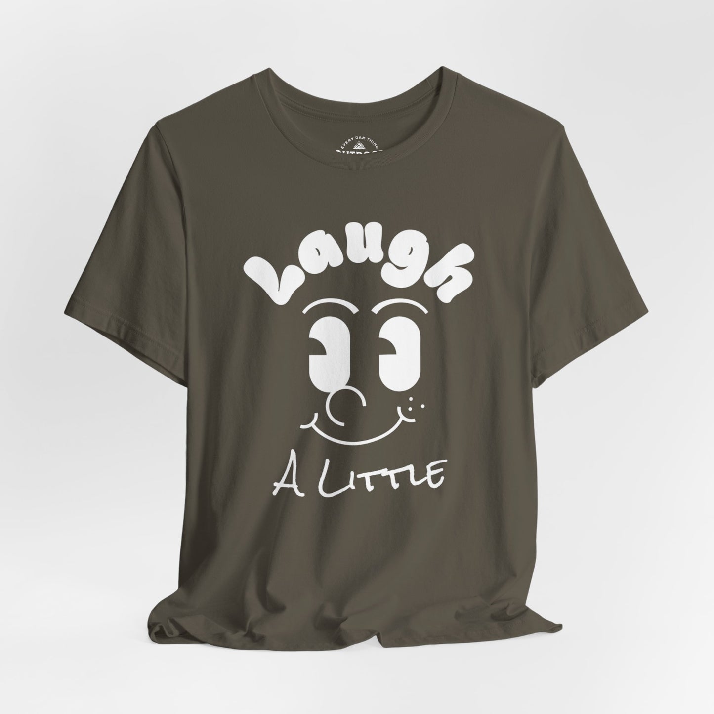 Laugh a Little T-Shirt