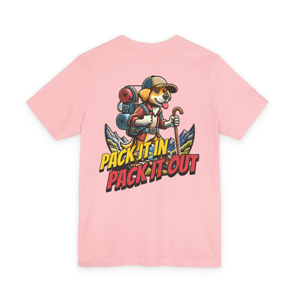 Pack It In Pack It Out Dog T-Shirt Front/Back Print