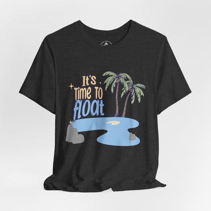 It's Time to Float T-Shirt