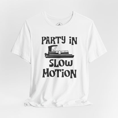 Party in Slow Motion T-Shirt