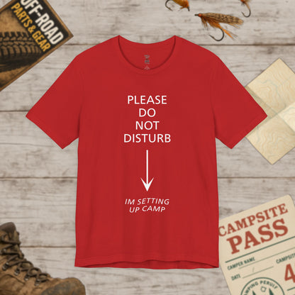 Camping Vibes Unisex Tee Please Do Not Disturb, Bella+Canvas 3001