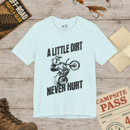 A Little Dirt Never Hurt Motocross Tee Unisex Jersey Shirt Bella Canvas 3001