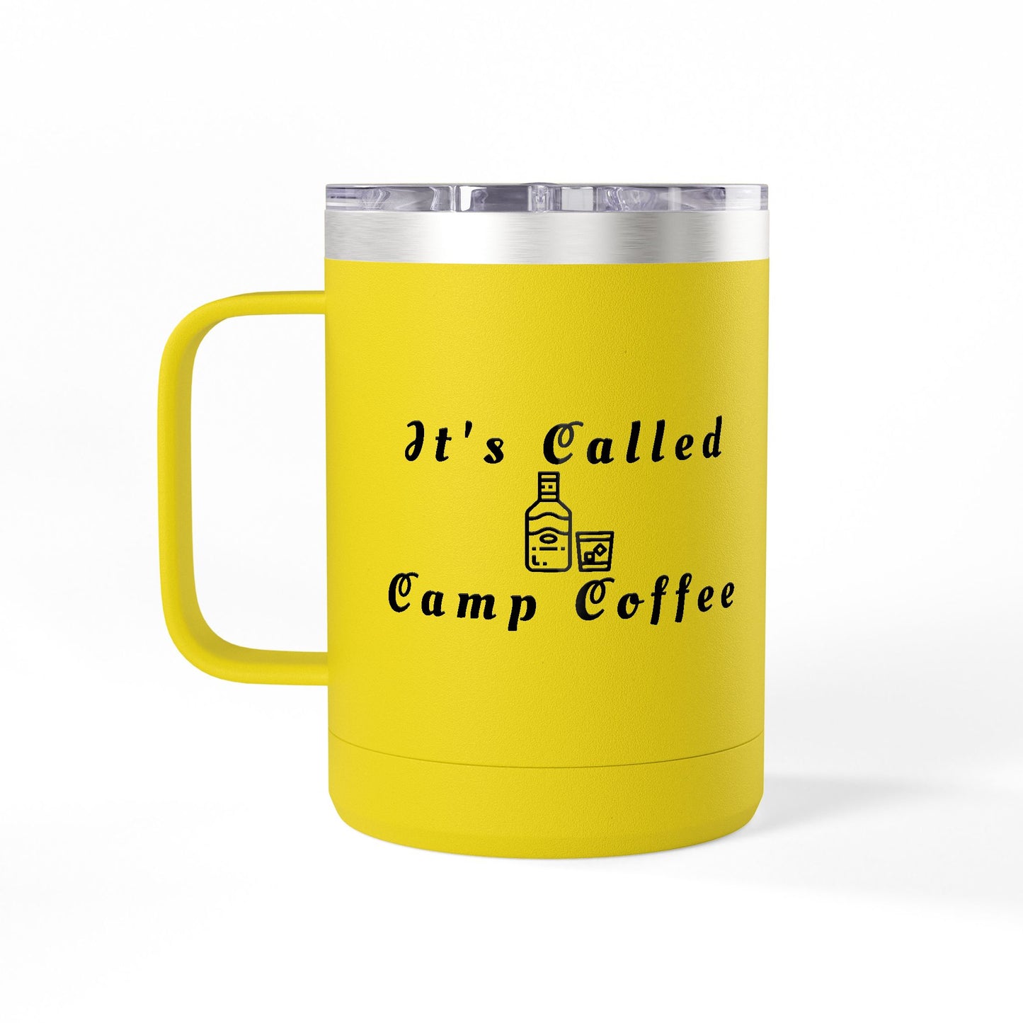 Camp Coffee Mug Tumbler — "It's Called Camp Coffee" 15oz Insulated Travel Mug