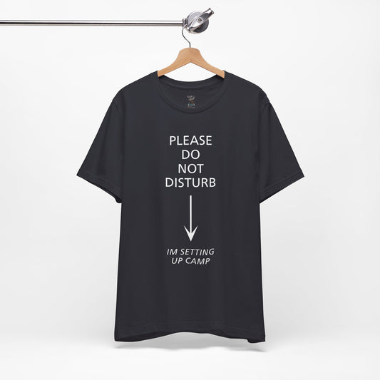 Camping Vibes Unisex Tee Please Do Not Disturb, Bella+Canvas 3001