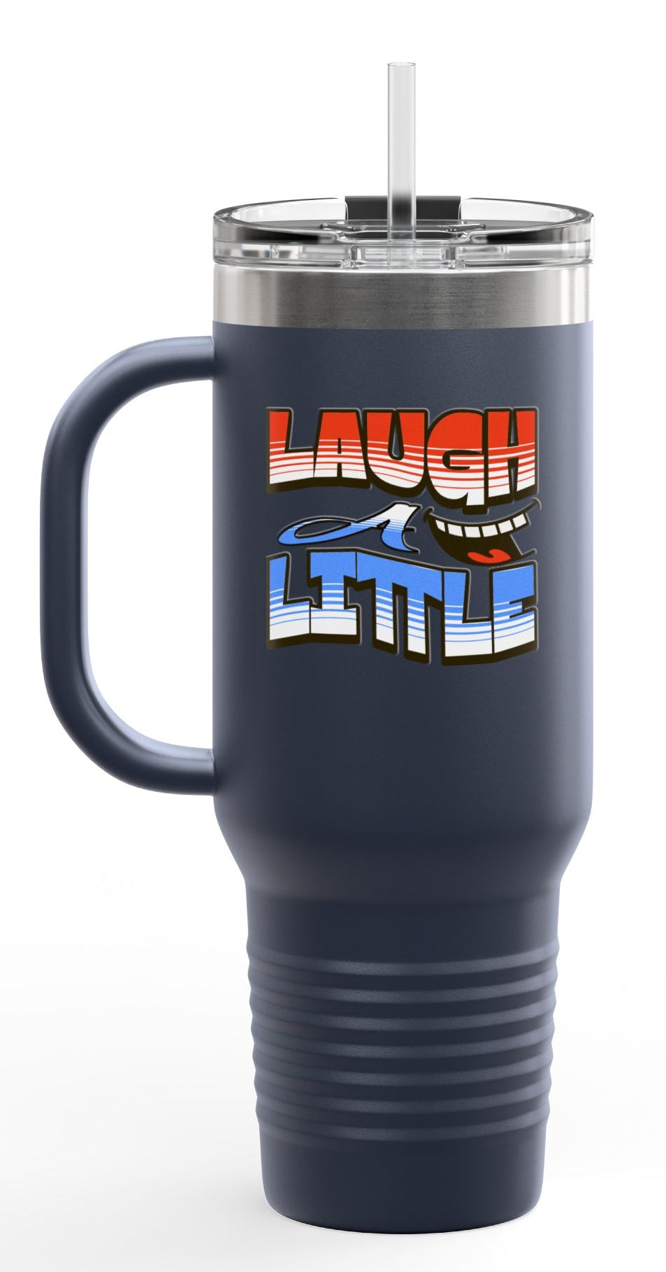 Travel Mug -Laugh A Little