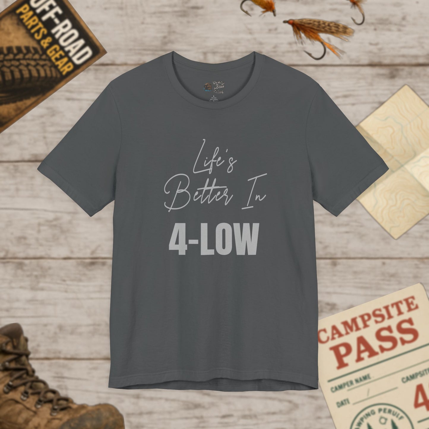 Life's Better In 4-Low Unisex Tee Casual Comfort Bella Canvas 3001