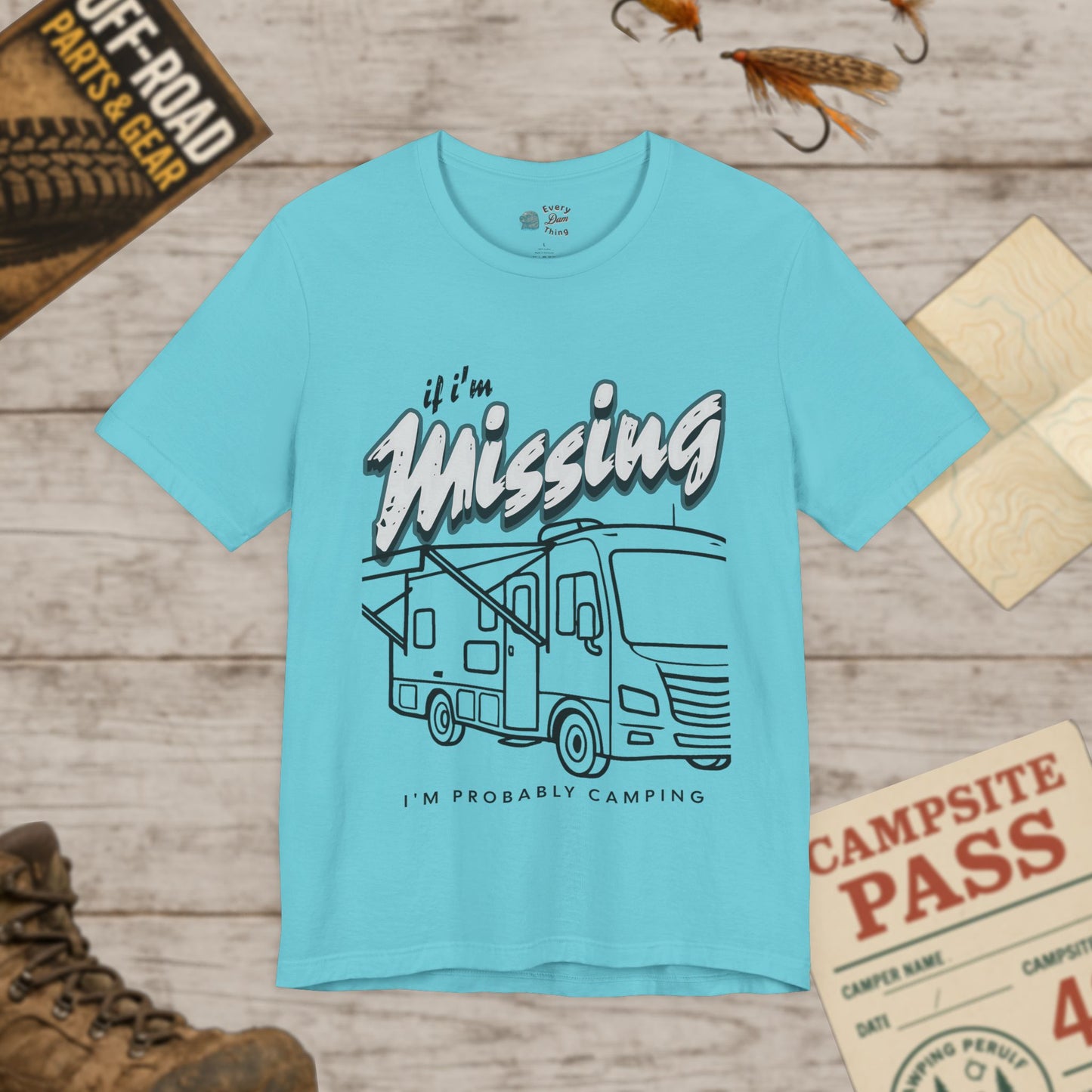 RV T‑Shirt If I’m Missing I’m Probably Camping Graphic Tee Bella Canvas 3001