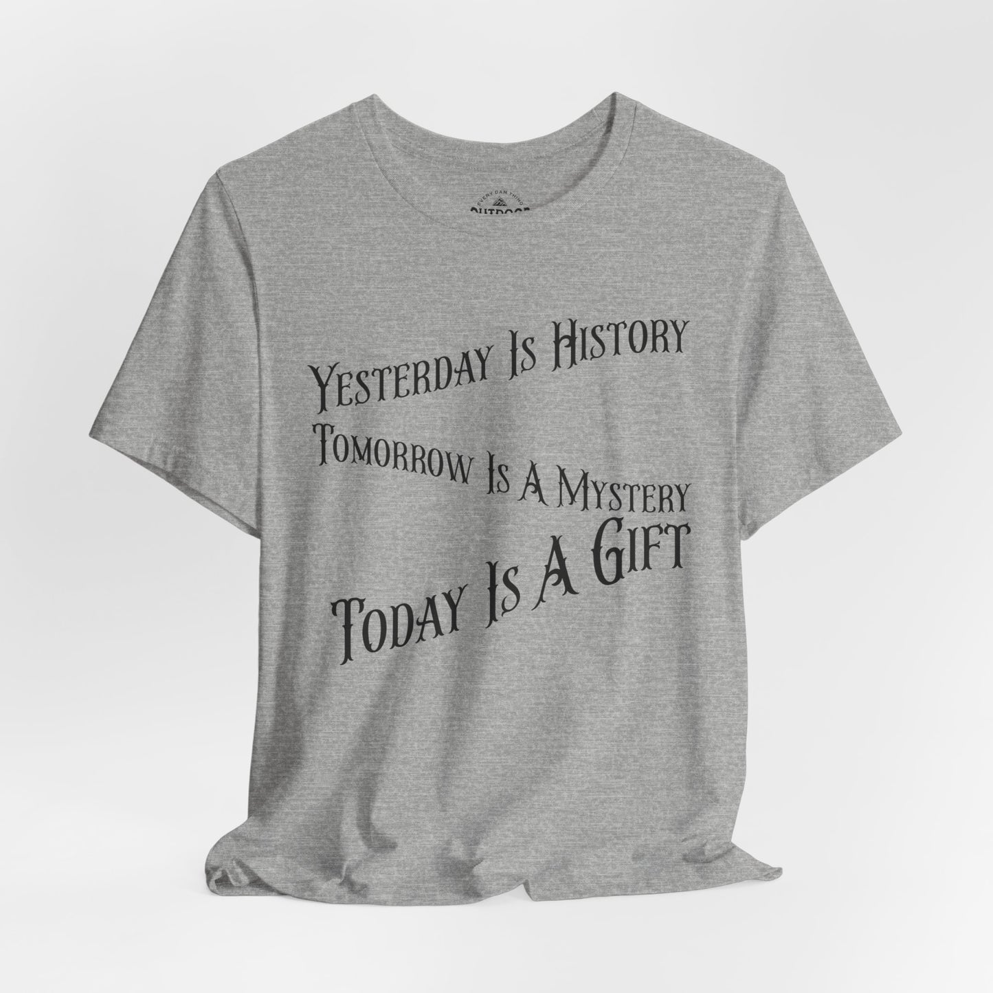 Today Tomorrow Yesterday T-Shirt