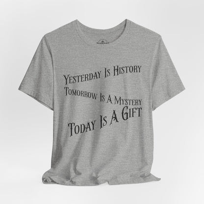 Today Tomorrow Yesterday T-Shirt