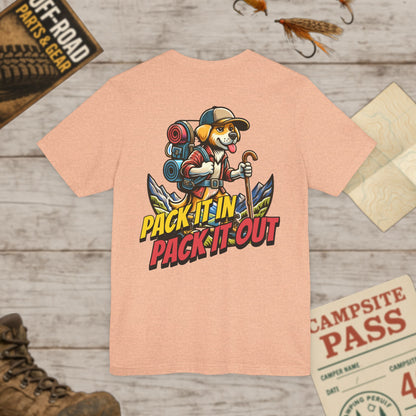 Pack It In Pack It Out Dog T-Shirt Front & Back Print Bella Canvas 3001