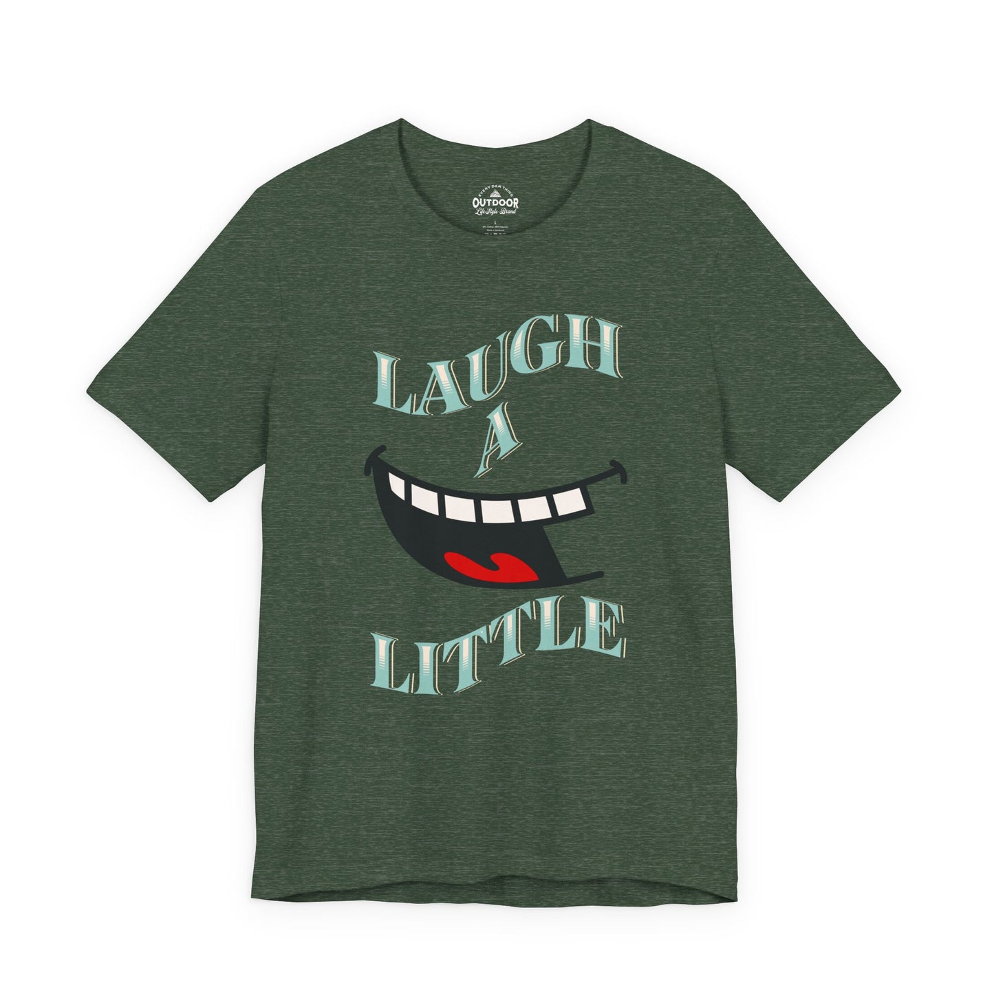 Laugh A Little T-Shirt