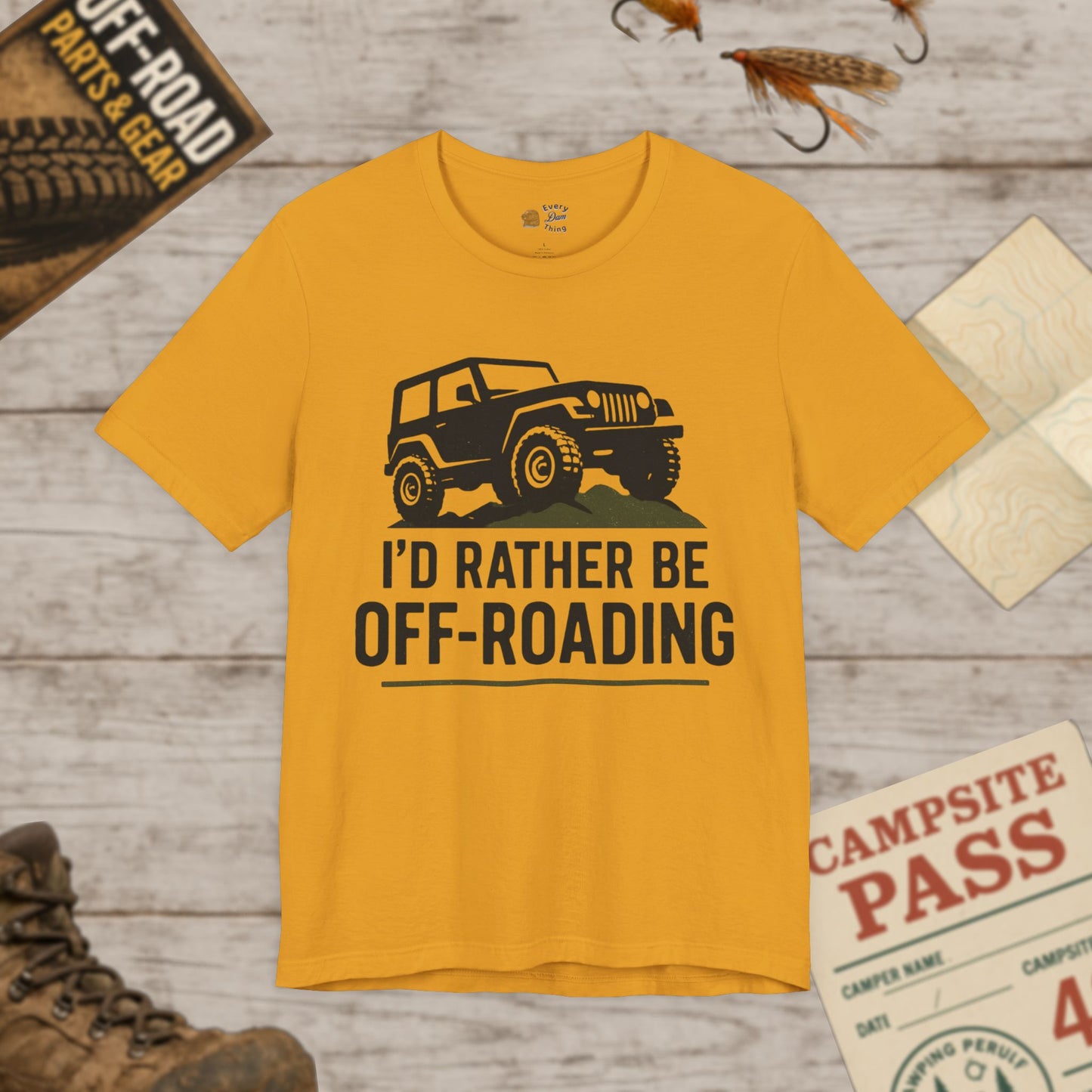 Off-Roading T-Shirt I'd Rather Be Adventure Tee