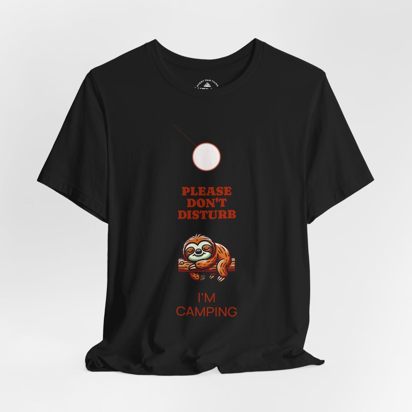 Sloth Please Don't Disturb I'm Camping T-Shirt