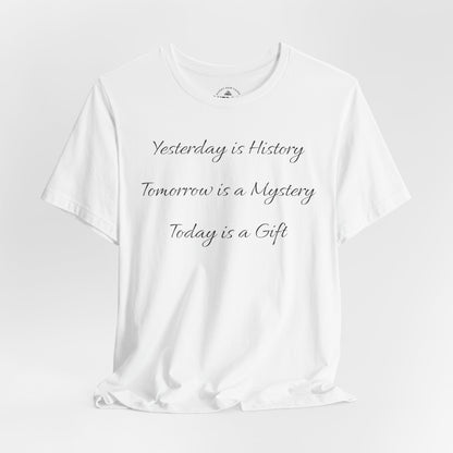 Yesterday is History T-Shirt