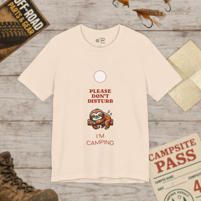 Sloth T-Shirt Please Don't Disturb I'm Camping Bella Canvas 3001