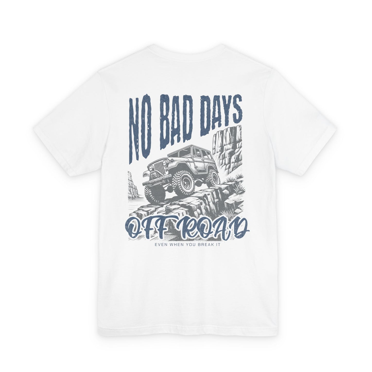 No Bad Days Graphic T-Shirt Front/Back Print