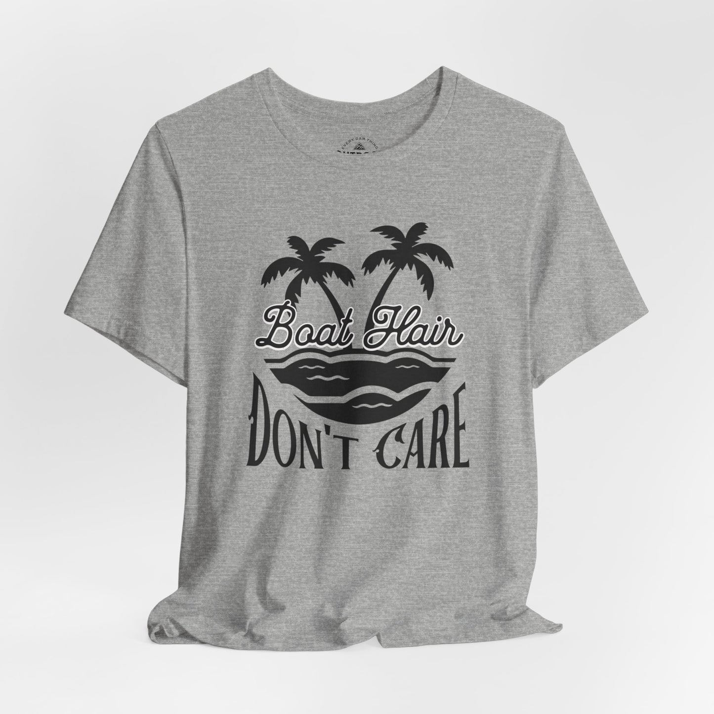 Boat Hair Don't Care T-Shirt
