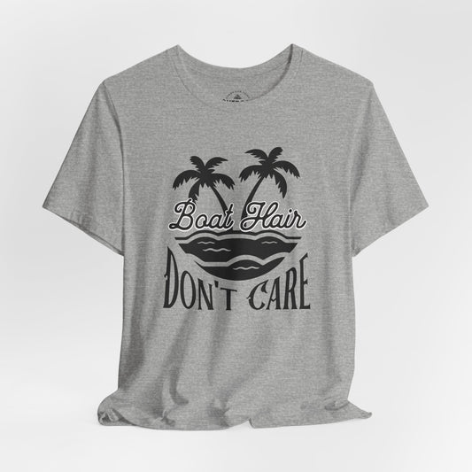 Boat Hair Don't Care T-Shirt
