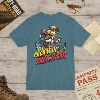 Pack It In Pack It Out Dog T-Shirt Front & Back Print Bella Canvas 3001