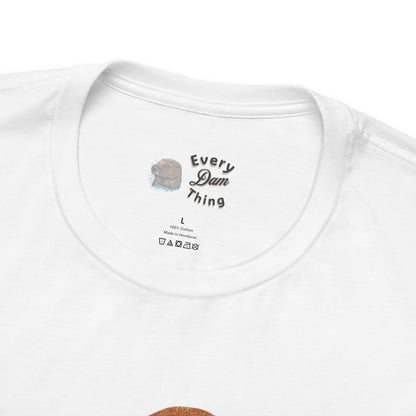 Take On Every Dam Trail T-Shirt Outdoor Hiking Tee for Campers