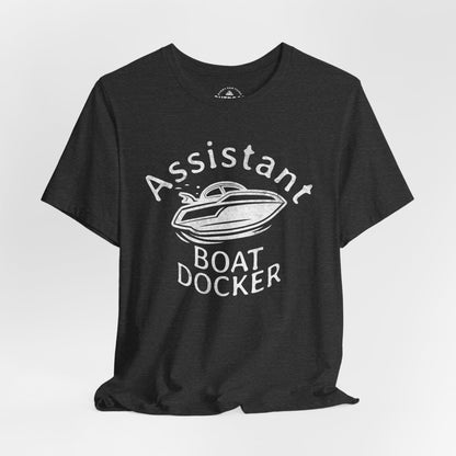 Assistant Boat Docker T‑Shirt