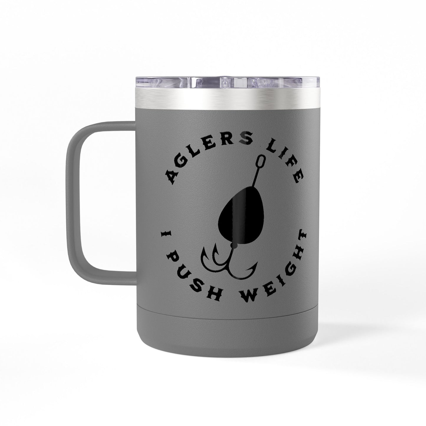 Fishing Tumbler "Angler's Life I Push Weight" 15oz Insulated Coffee Mug