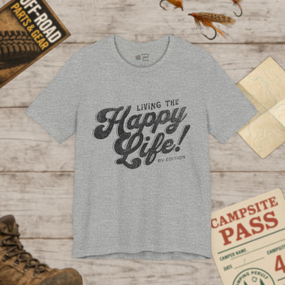 Living the Happy Life Unisex Jersey Tee Bella Canvas 3001