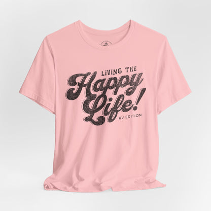 Living the Happy Life Unisex T-Shirt