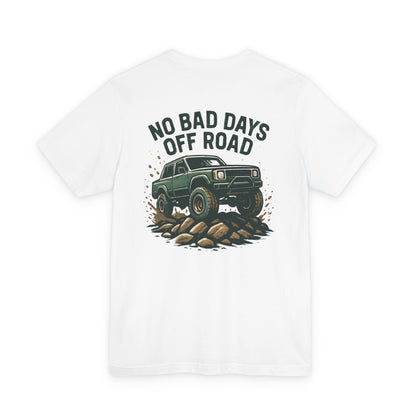 No Bad Days Graphic T-Shirt Front/Back Print