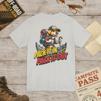 Pack It In Pack It Out Dog T-Shirt Front & Back Print Bella Canvas 3001