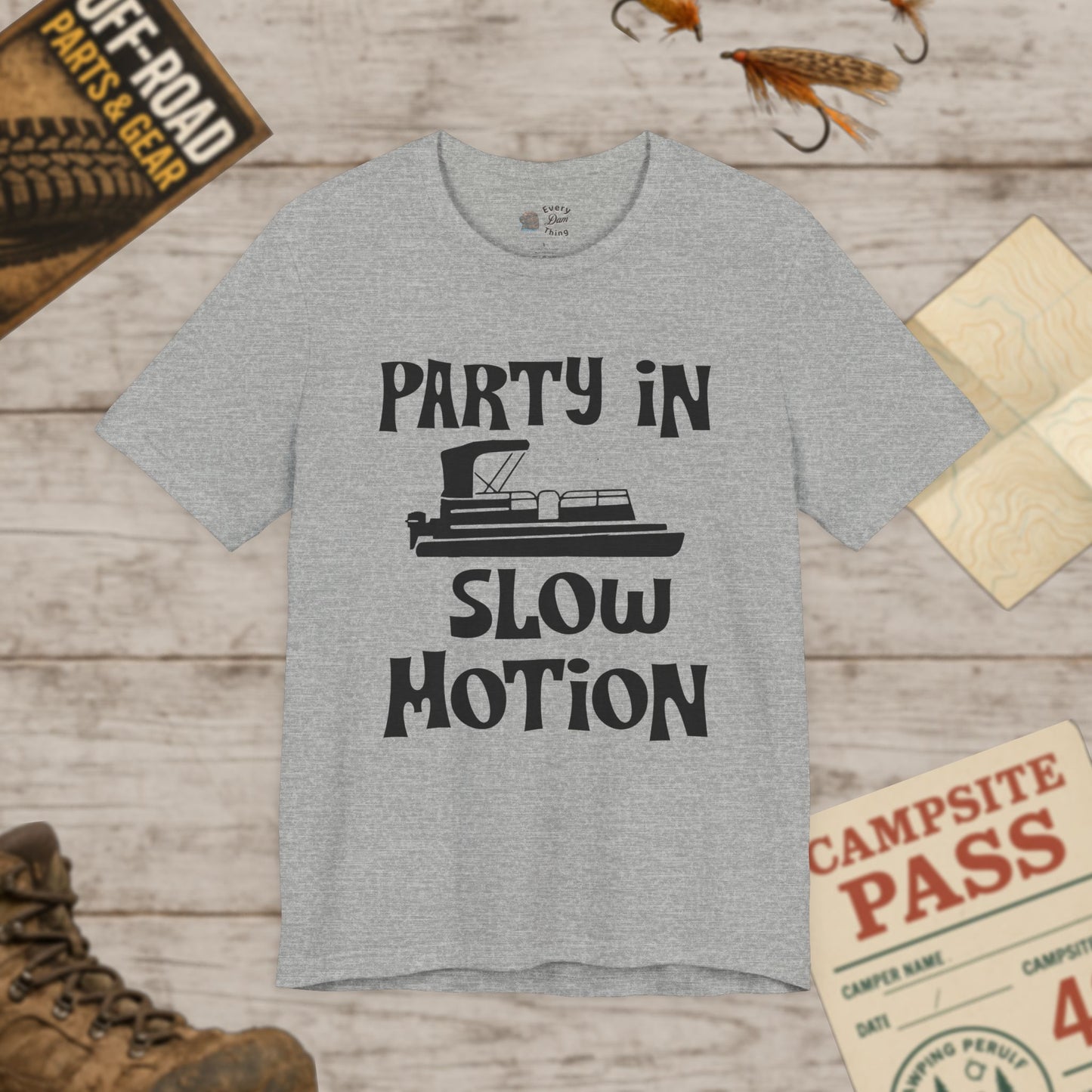 Party in Slow Motion Unisex Tee Pontoon Bella+Canvas 3001