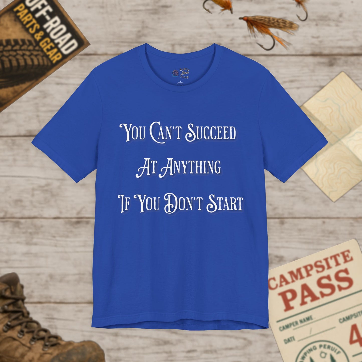 Motivational Quote T-Shirt - You Can't Succeed at Anything, Bella Canvas 3001