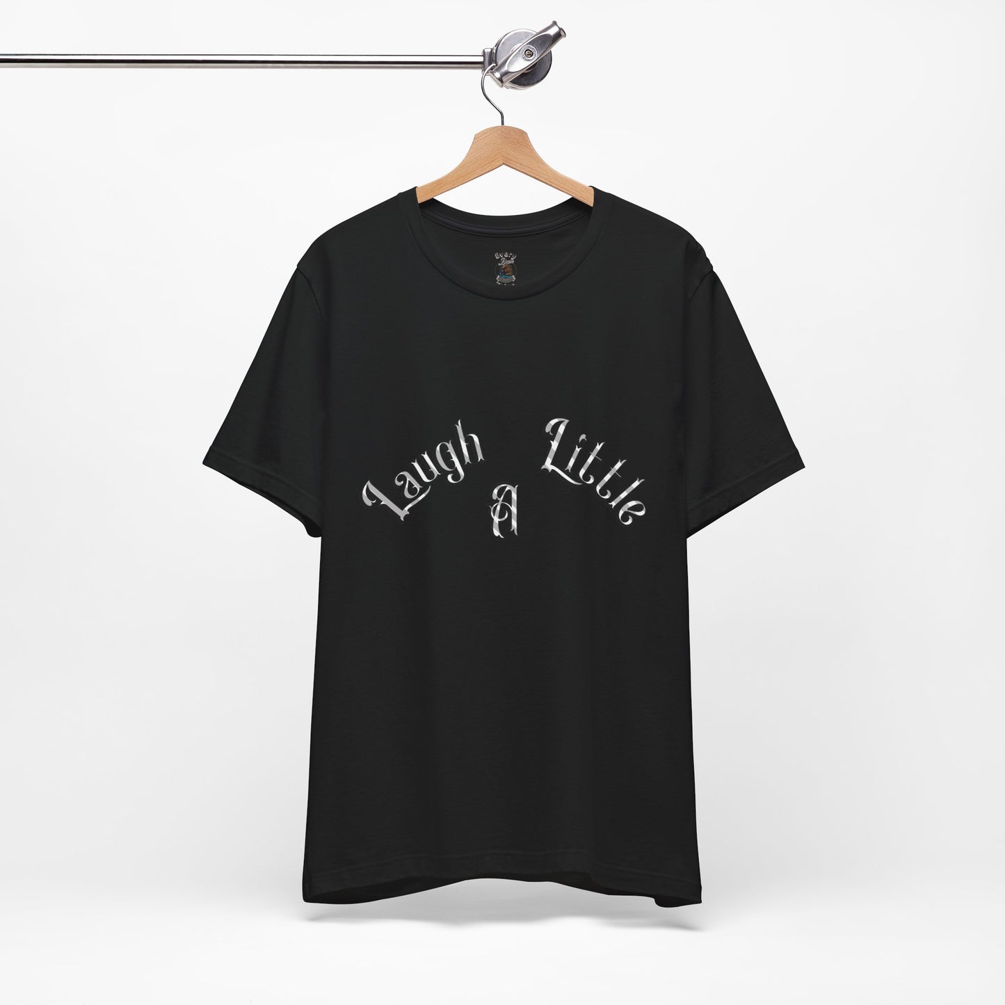 Laugh A Little Unisex Tee Bella+Canvas 3001