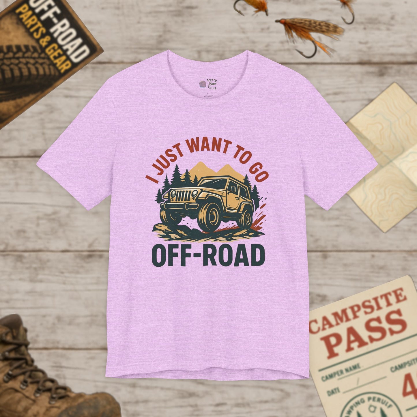 I Just Want To Go Off-Road T-Shirt