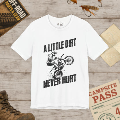 A Little Dirt Never Hurt Motocross Tee Unisex Jersey Shirt Bella Canvas 3001